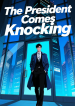 The-President-Comes-Knocking1