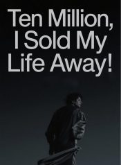 jimeng-2025-07-28-8644-生成带有文字标题“Ten Million, I Sold My Life Awa…