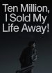 jimeng-2025-07-28-8644-生成带有文字标题“Ten Million, I Sold My Life Awa…