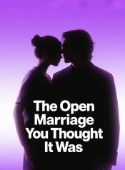 jimeng-2025-07-28-7424-生成带有文字标题“The Open Marriage You Thought I…
