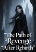 jimeng-2025-07-29-2533-生成带有文字标题“The Path of Revenge After Rebir…