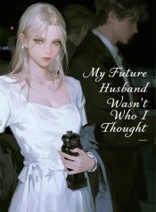 jimeng-2025-07-30-9981-生成带有文字标题“My Future Husband Wasn’t Who I …
