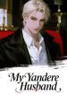jimeng-2025-07-30-1525-生成带有文字标题“My Yandere Husband”的网络小说封面，主角为外…