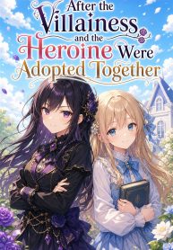 after_the_villainess_and_the_heroine_were_adopted_together_cover_site_1024x1536